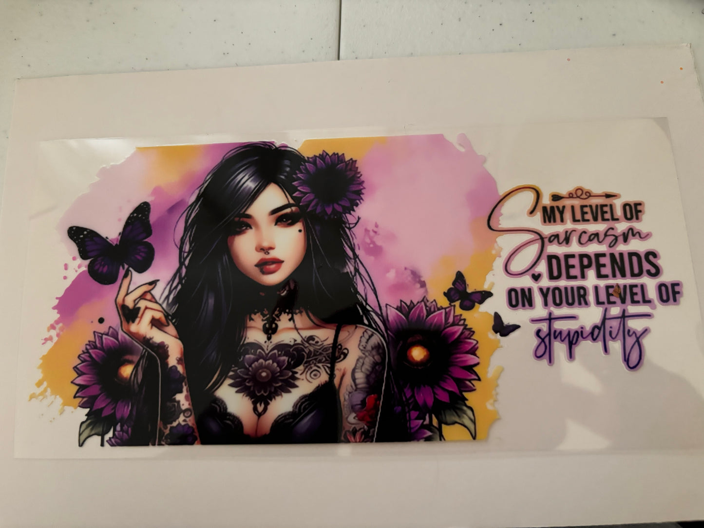 UV DTF Wrap My level of sarcasm