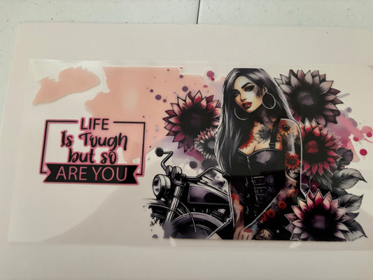 UV DTF WRAP Life is Tough